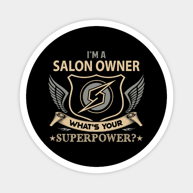 Salon Owner T Shirt - Superpower Gift Item Tee Magnet by Cosimiaart